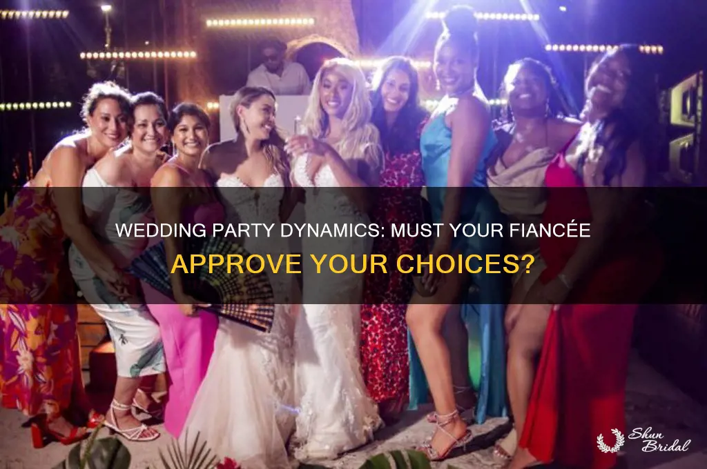 does my fiancee have to like my wedding party