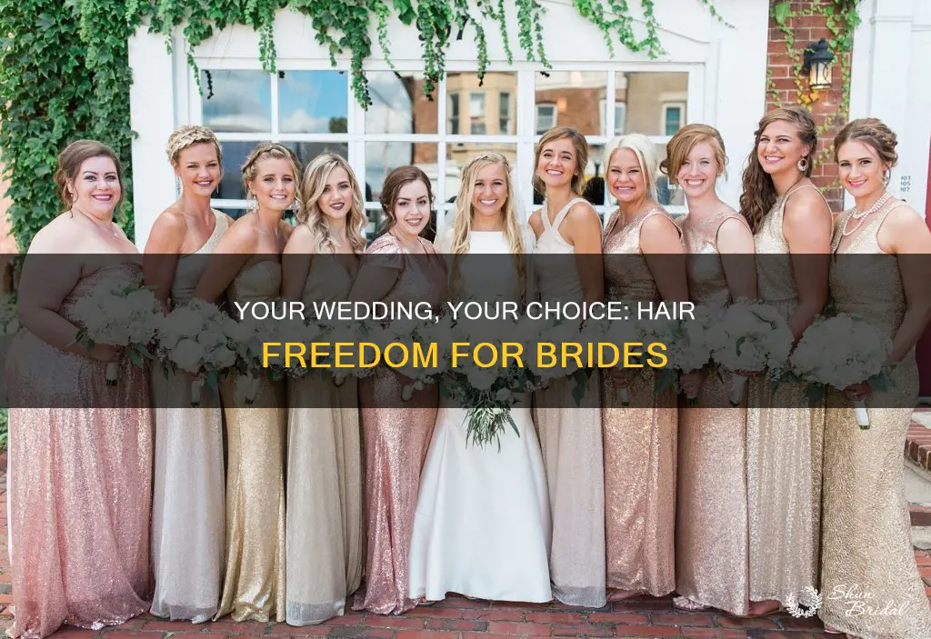 does my hair have to look like my bridesmaids