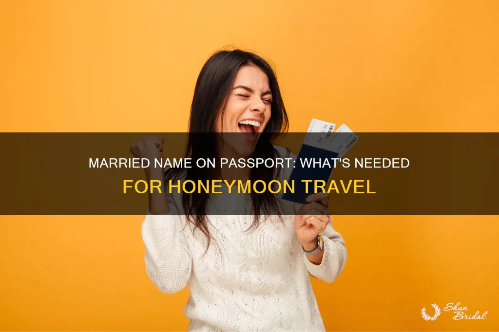 does my passport need my married name for honeymoon