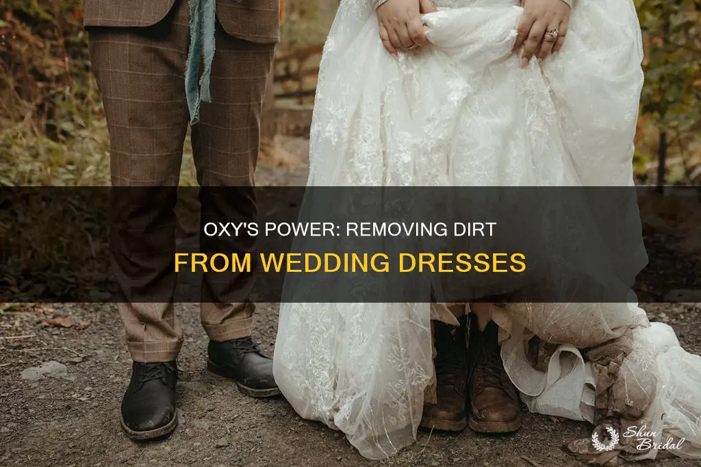 does oxy really work on bottom of wedding dress dirt