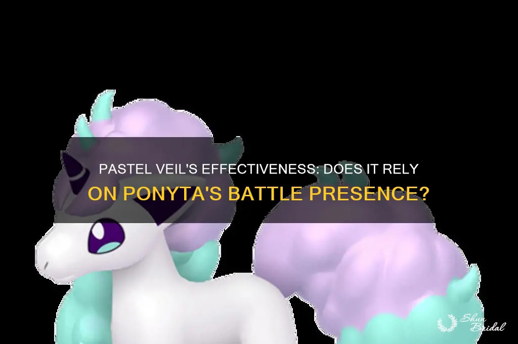 does pastel veil only work when ponyta is in battle