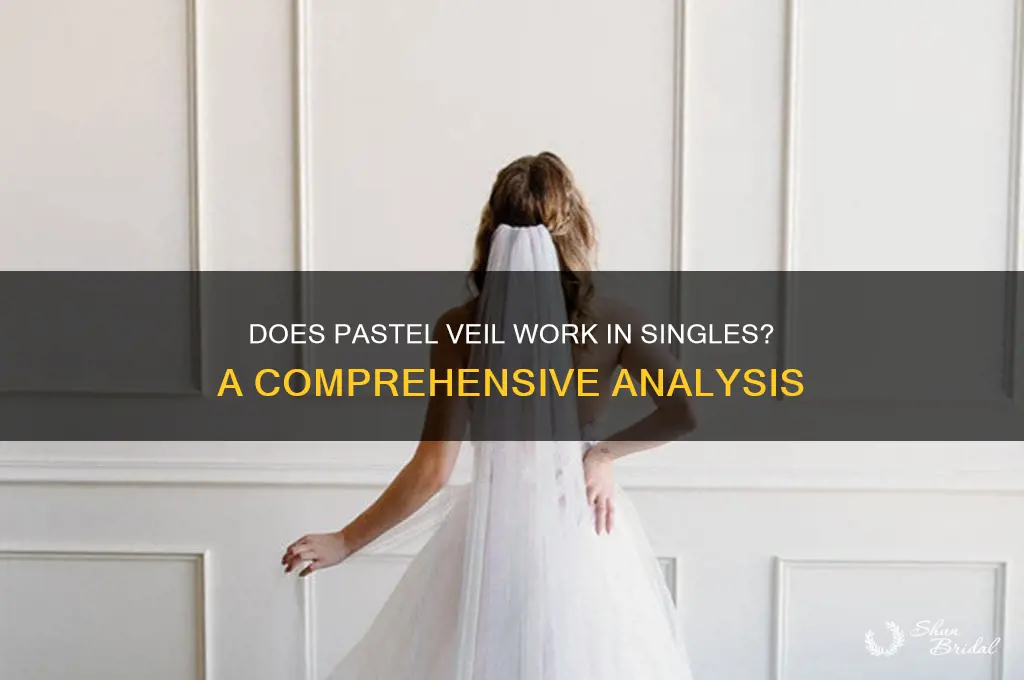 does pastel veil work in singles