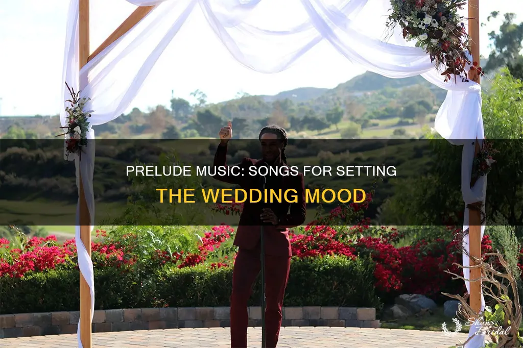 does prelude of wedding need songs