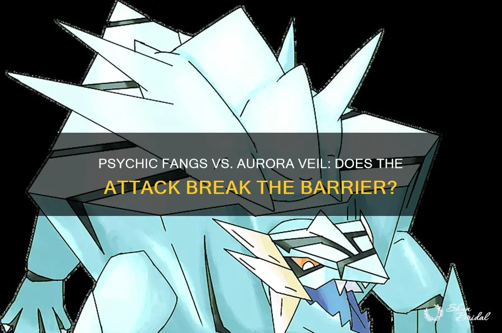 does psychic fangs break aurora veil