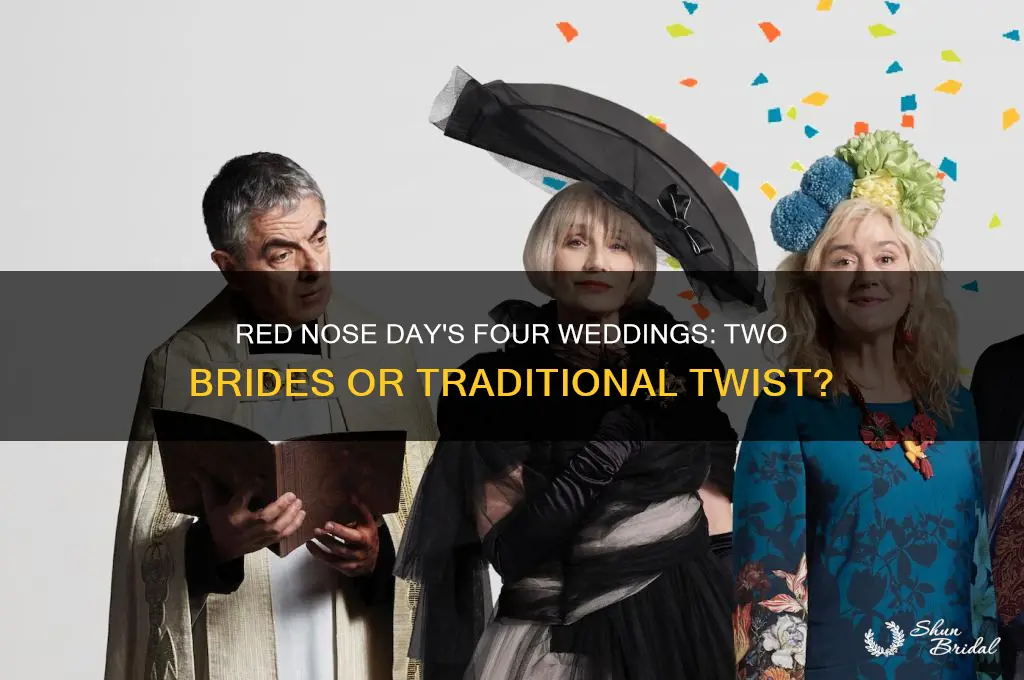does red nose day four weddings movie have two brides