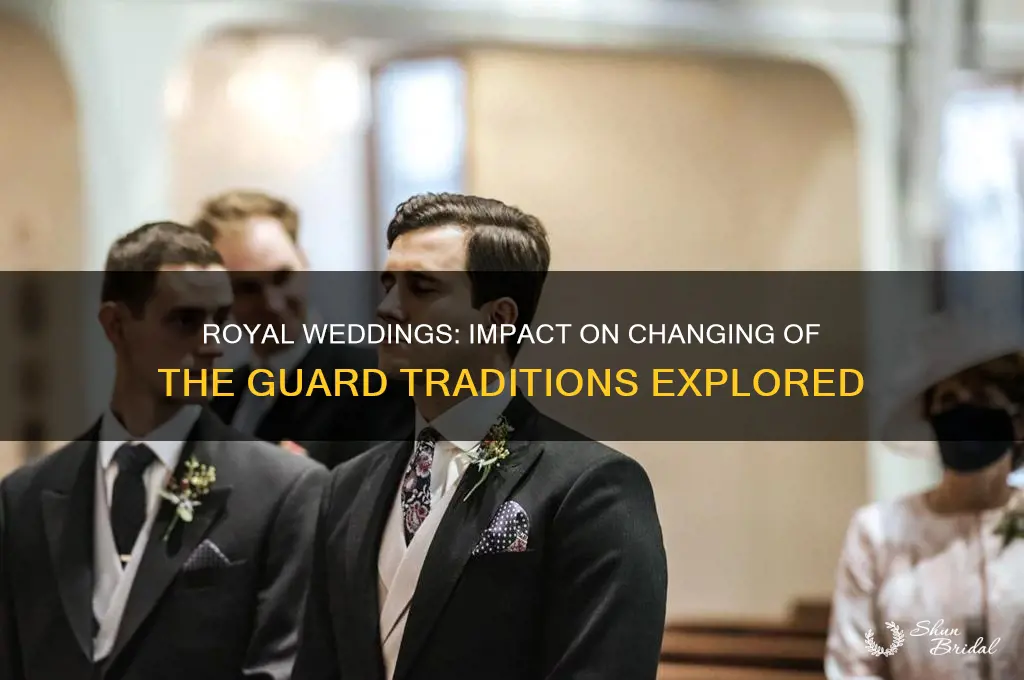 does royal wedding affect changing of the guard
