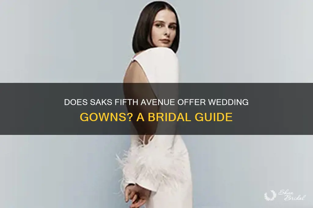 does saks fifth ave carries wedding gowns