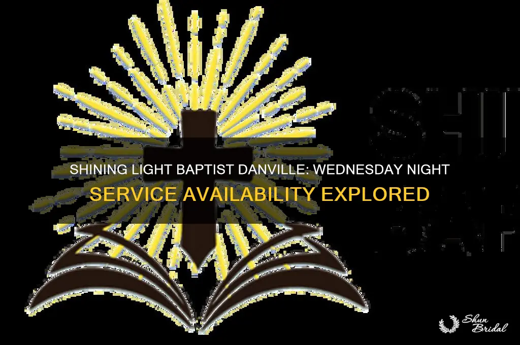 does shinig light baptist in danville have wed night service