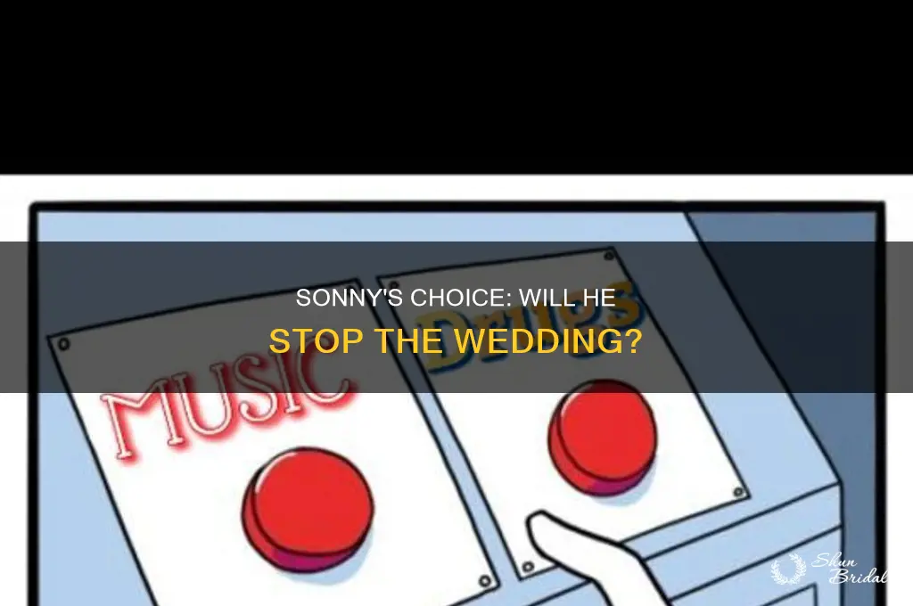 does sonny stop the wedding