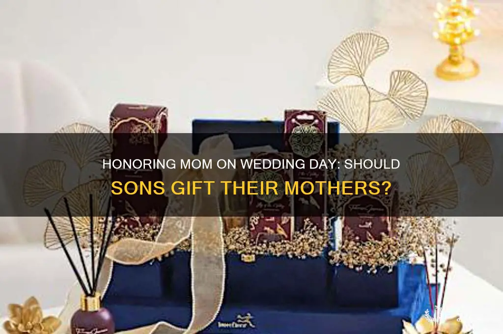does sons give their mother a gift on wedding day