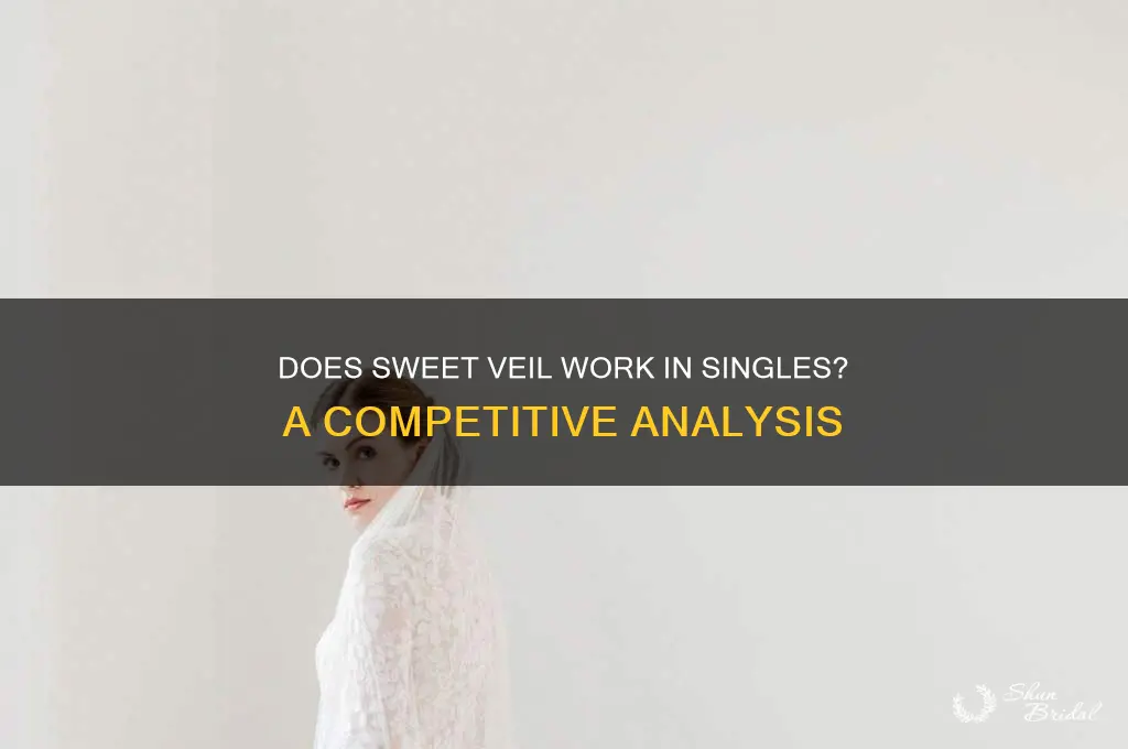 does sweet veil work in singles