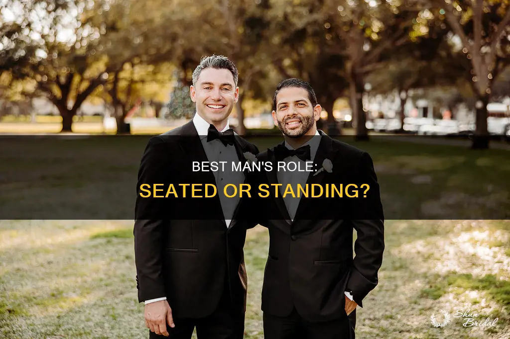 does the best man sit down during the ceremony