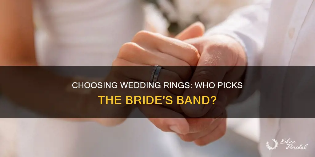 does the bride choose her wedding ring
