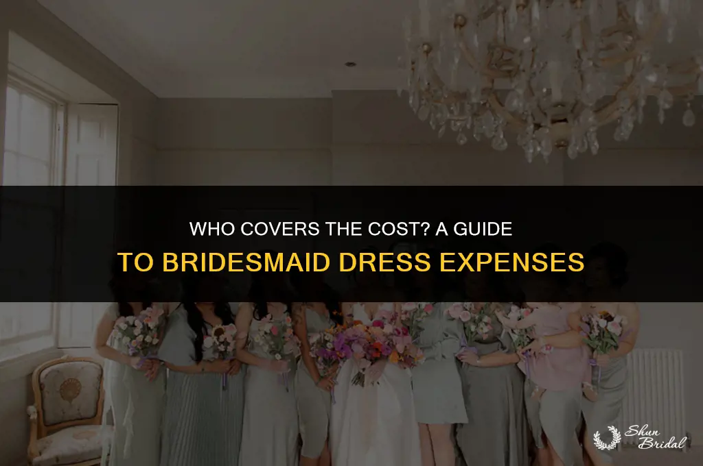does the bride pay for bridesmaid dresses