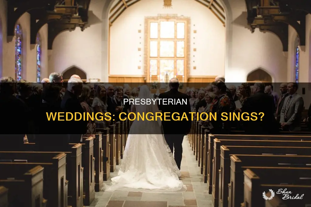 does the congregation sing in presbyterian weddings