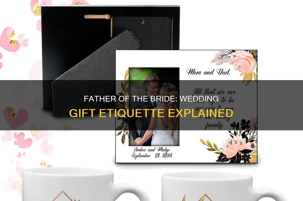 does the father of the bride buy a wedding gift
