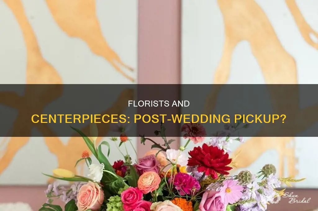 does the florist pick up the centerpieces after wedding