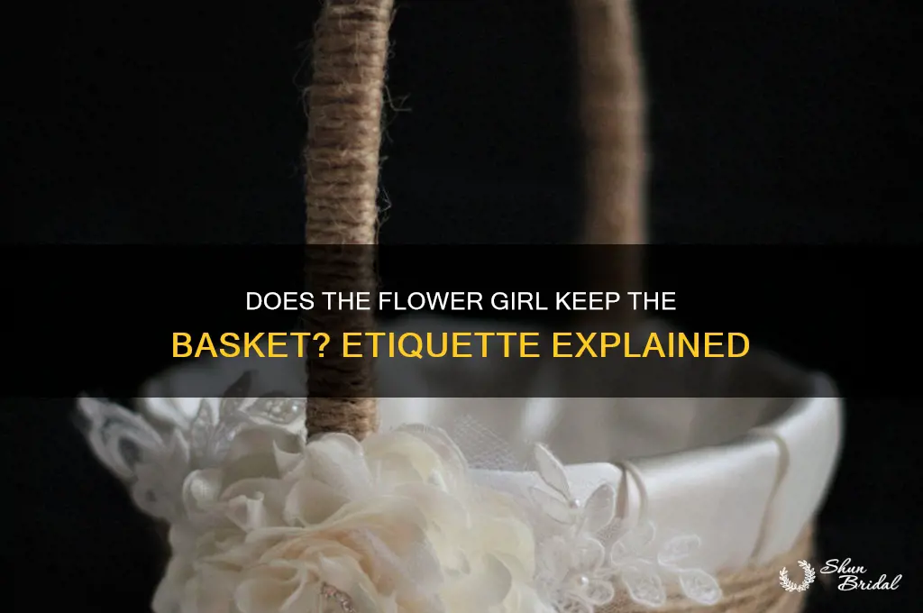 does the flower girl keep the basket