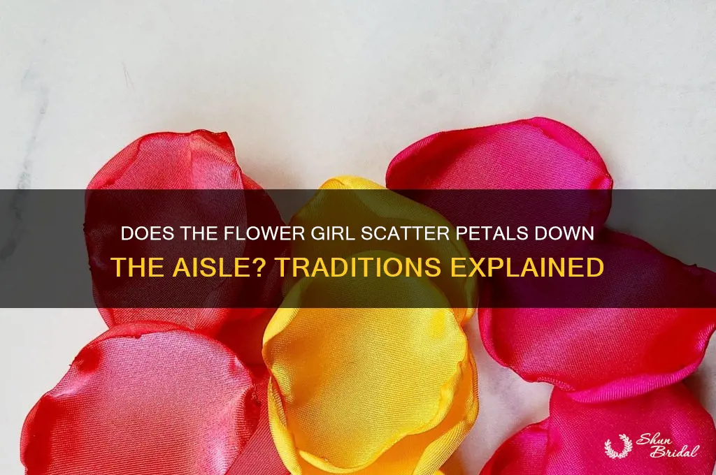 does the flower girl put petals down the aisle