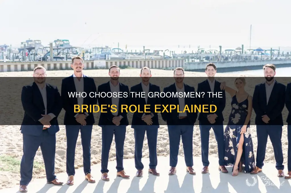 does the girl pick the groomsmen