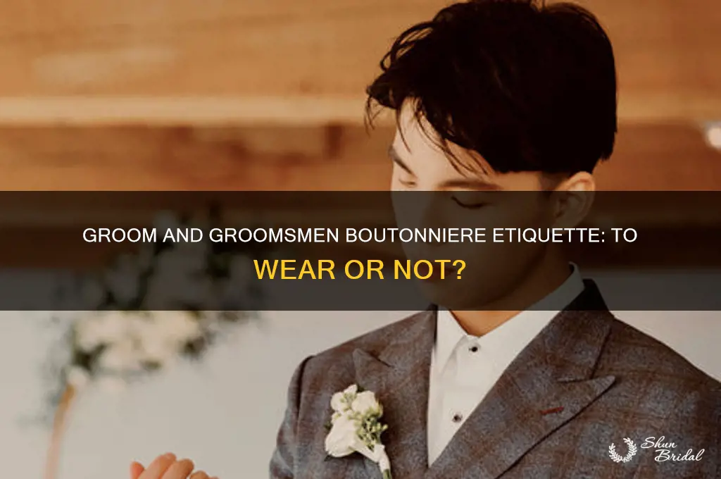 does the groom and groomsmen have to wear a boutonniere