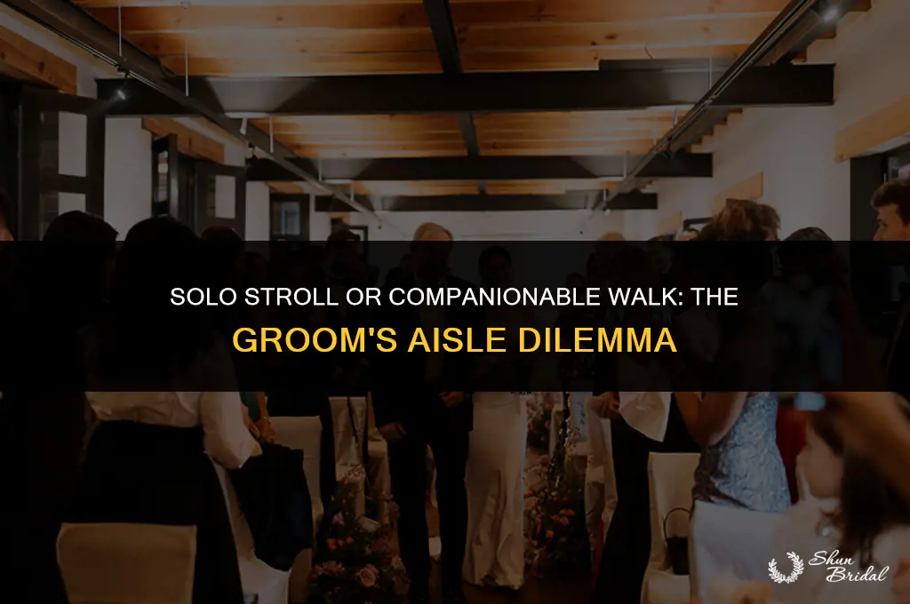 does the groom walk down the aisle alone