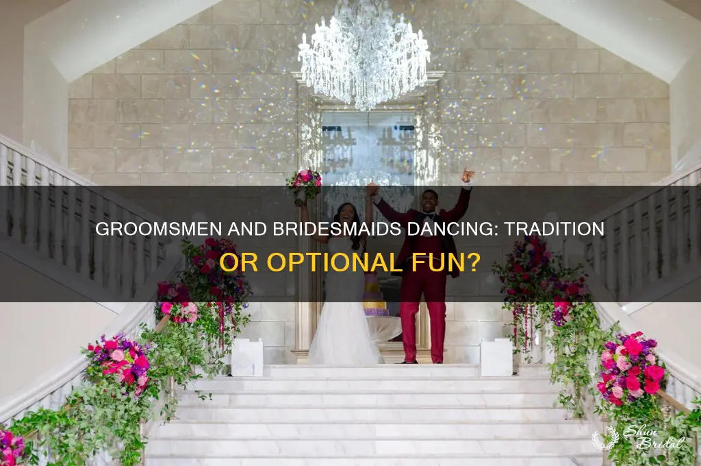 does the groomsmen have to dance with bridemaids