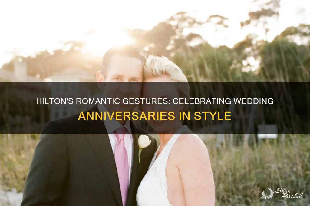 does the hilton do anything for wedding anniversary