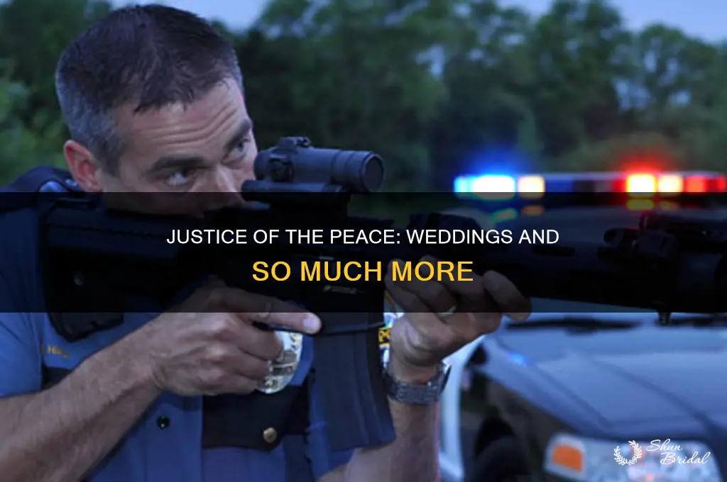does the justice of the peace just do weddings