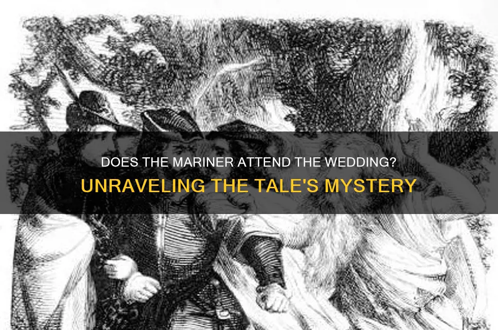 does the mariner go to the wedding
