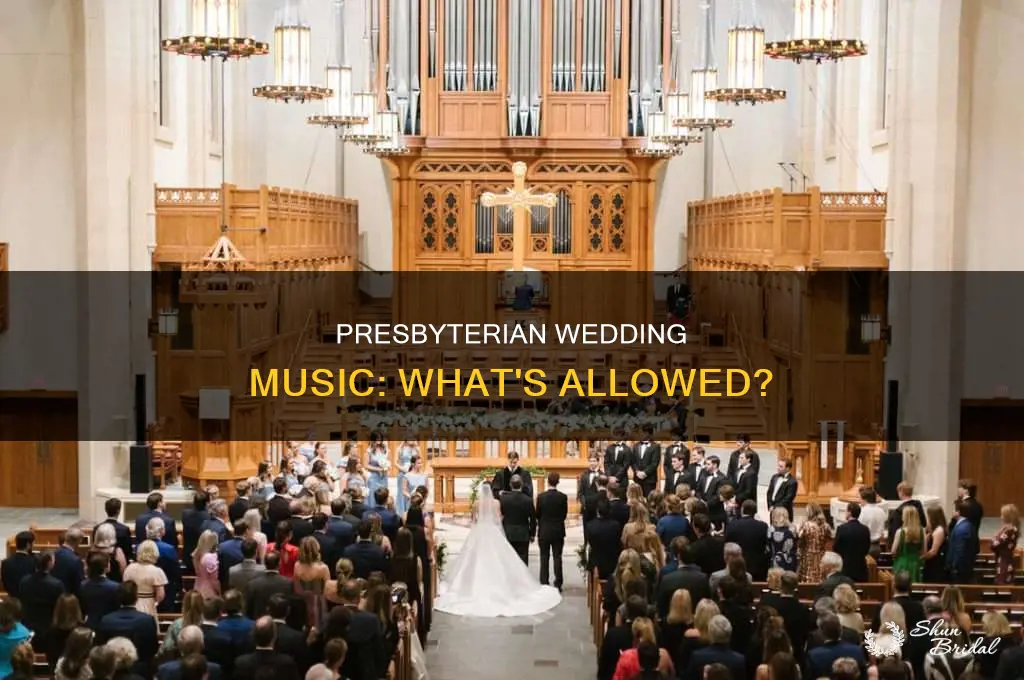 does the presbyterian church have restrictions for music at weddings