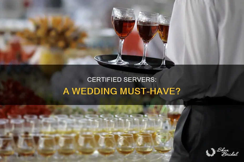 does the server at my wedding need to be certified