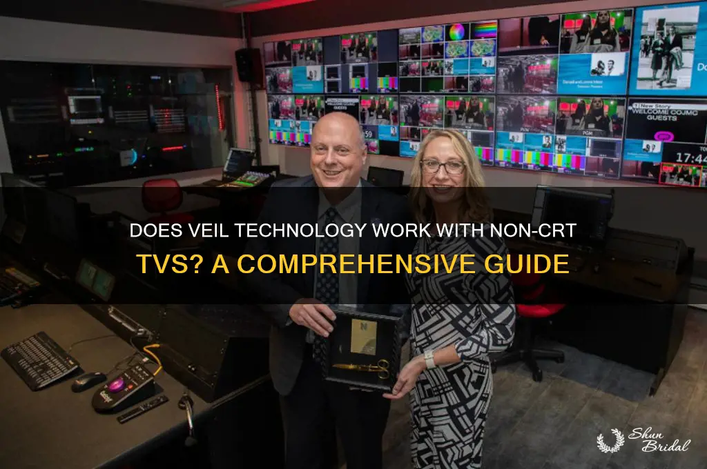 does the veil technolgy work with non-crt tvs