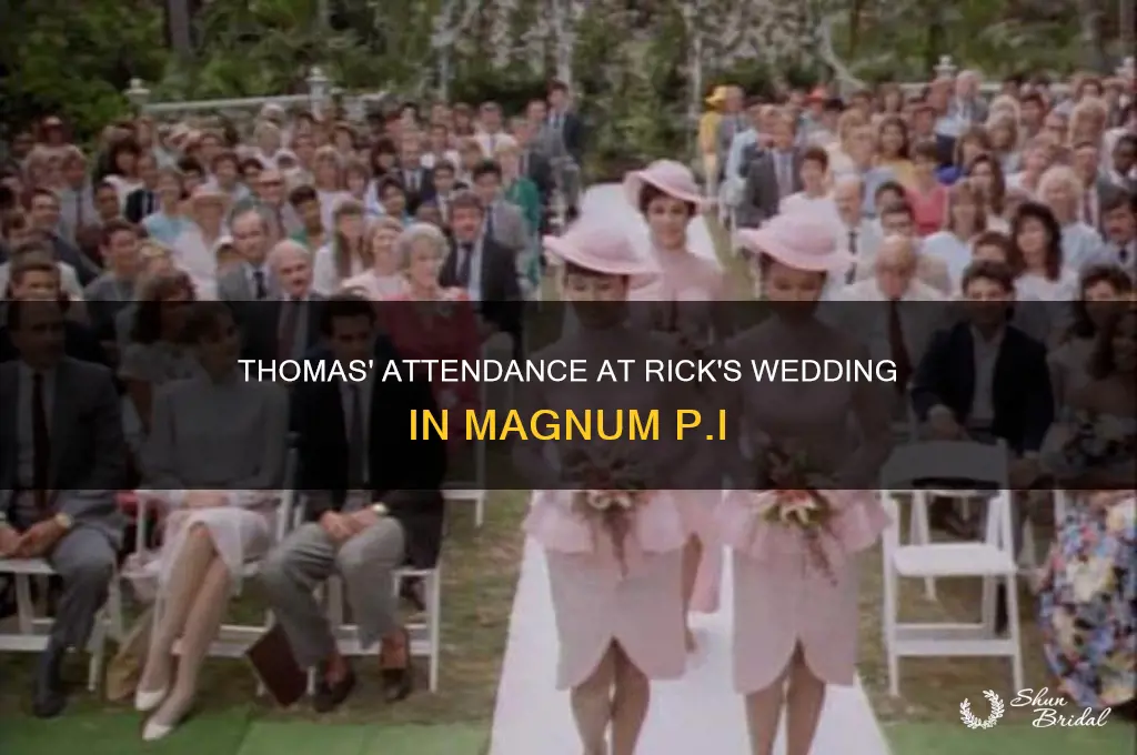 does thomas miss ricks wedding in magnum pi