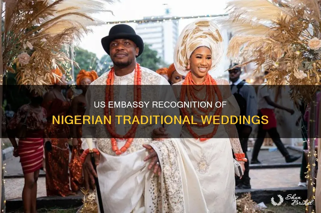 does us embassies recognise nigerian traditional weddings