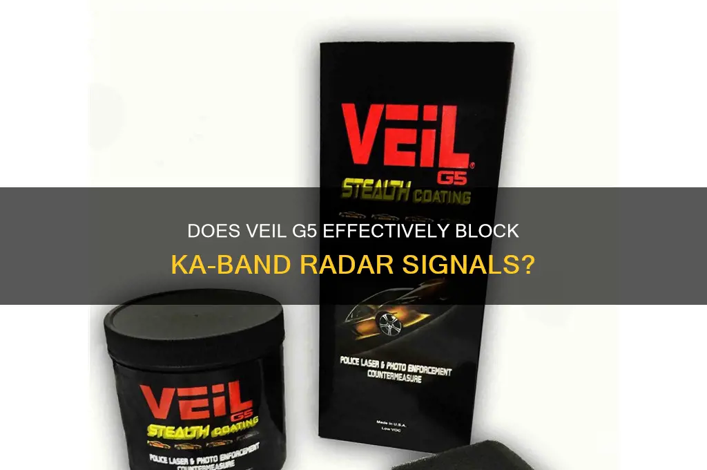 does veil g5 block ka band