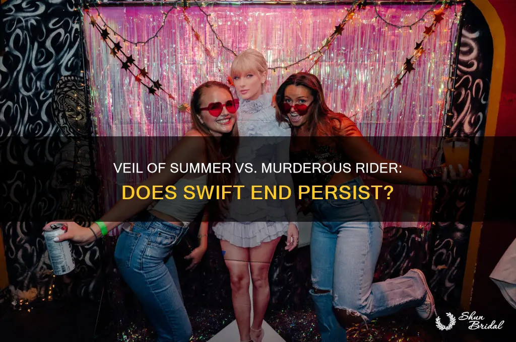 does veil of summer stop murderous rider swift end