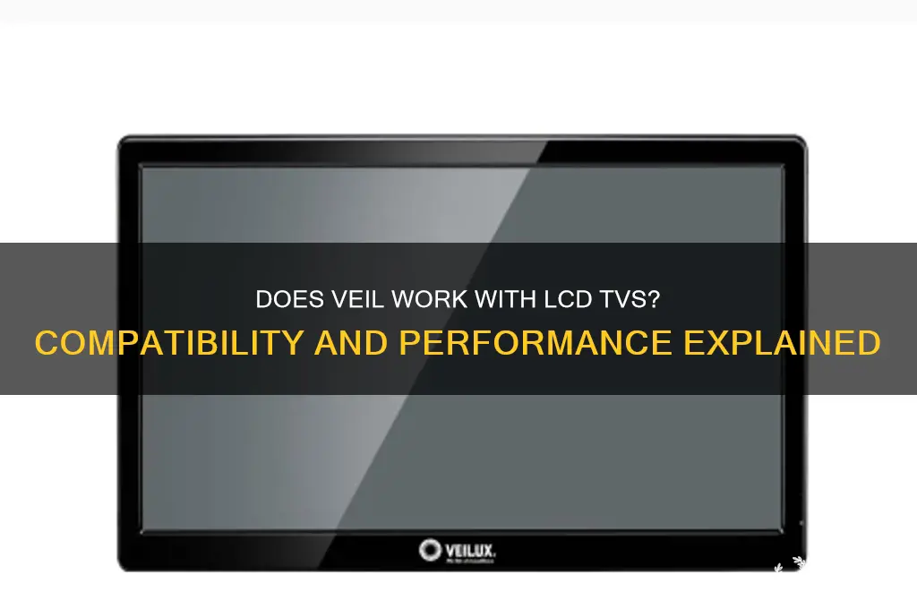 does veil work with lcd tv