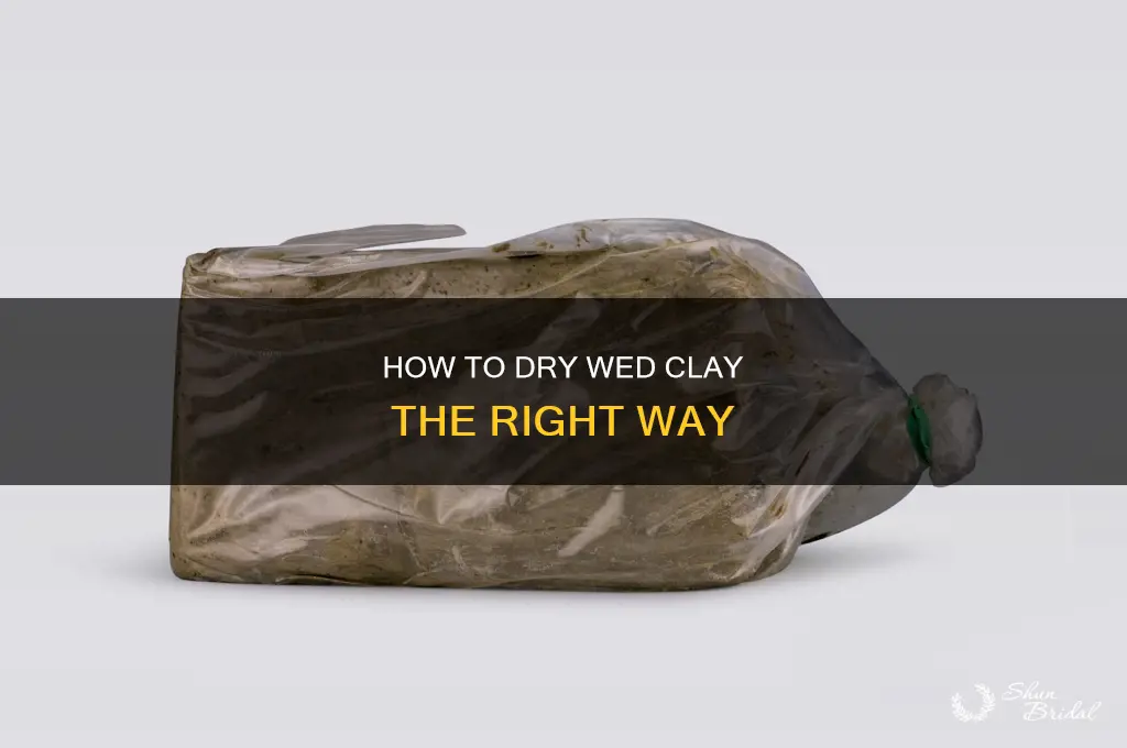 does wed clay dry