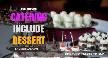 Catering Desserts: What's Included in Wedding Packages?