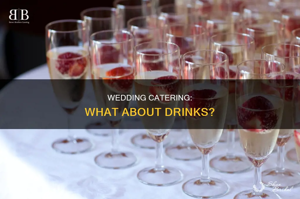 does wedding catering provide drinks to