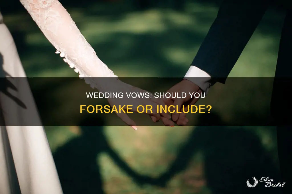 does wedding vows use forsaken