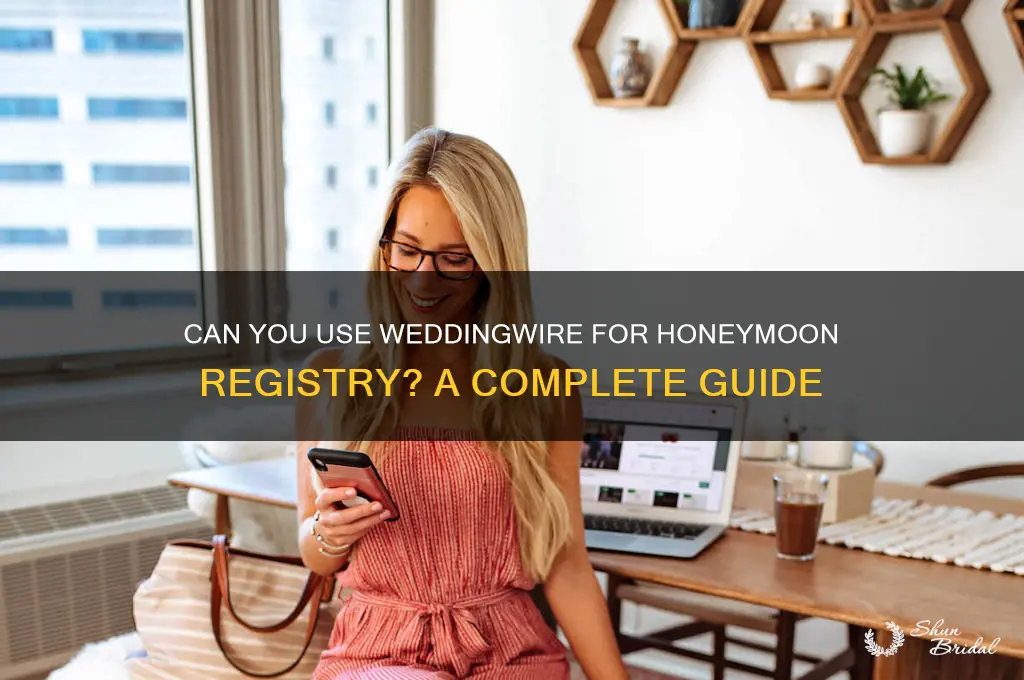 does weddingwire allow honeymoon registry