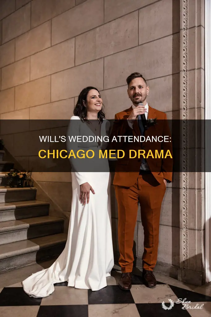 does will make it to the wedding in Chicago med