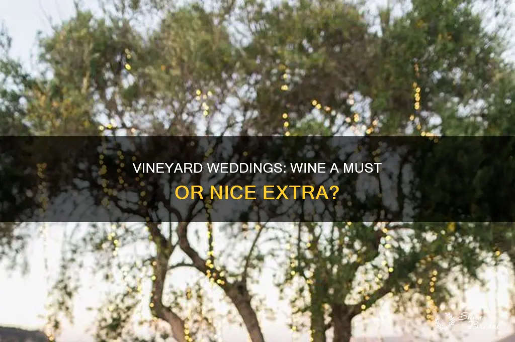 does wine have to be served at a vineyard wedding