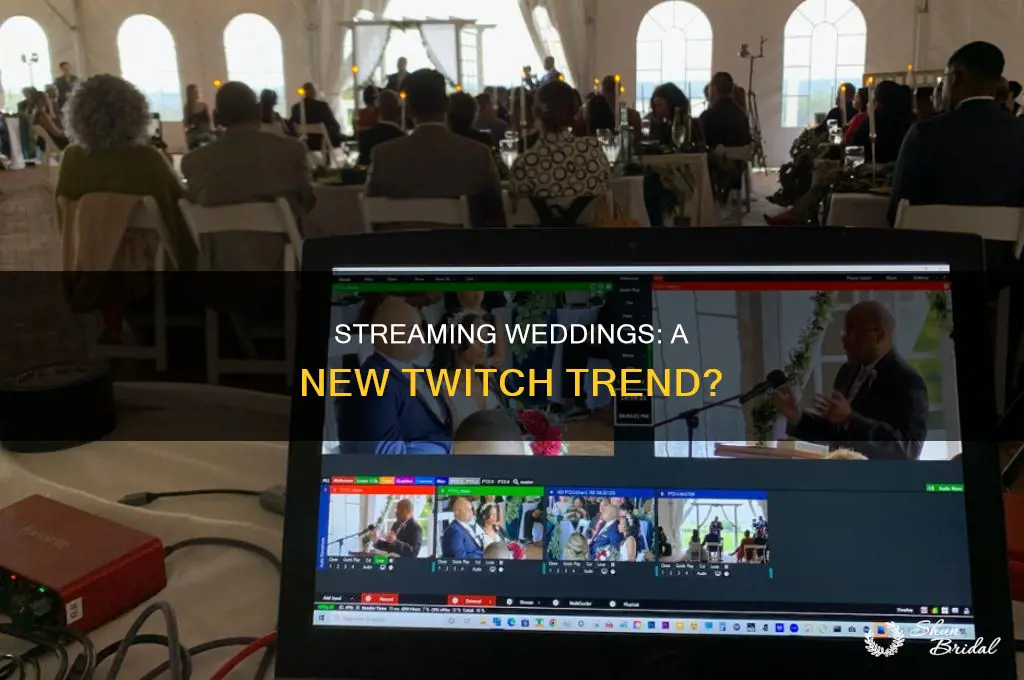 has anyone streamed a wedding on twitch