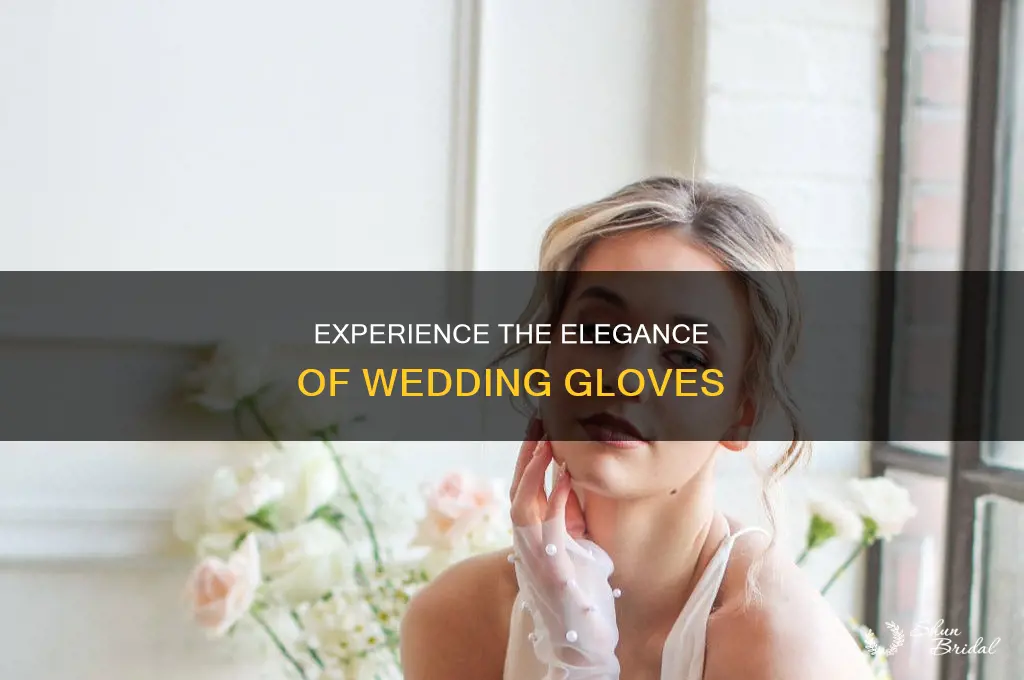 has anyone tried wedding gloves