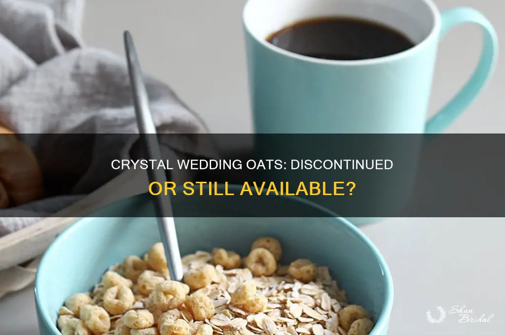 has crystal wedding oats been discontinued
