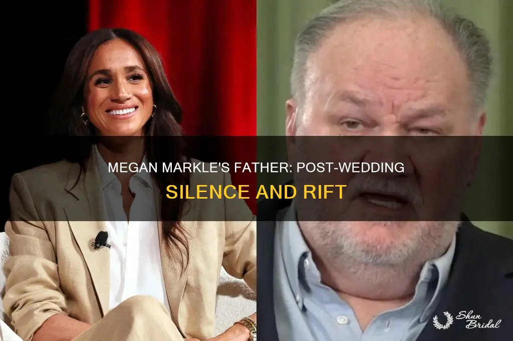 has megan markle spoken to her father since wedding