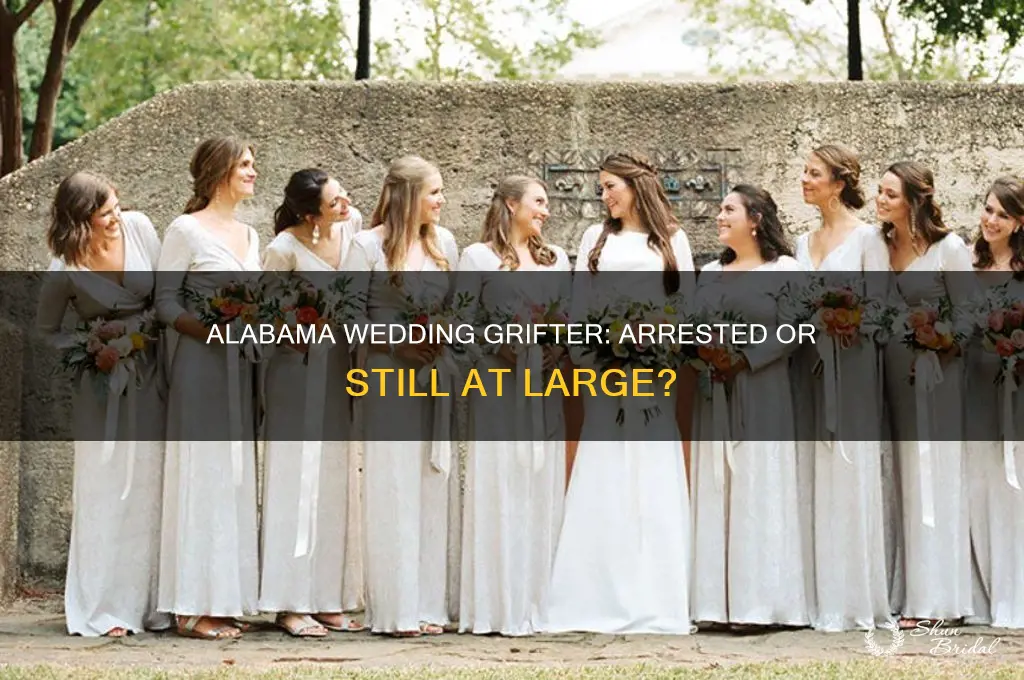 has the wedding grifter been arrested from alabama